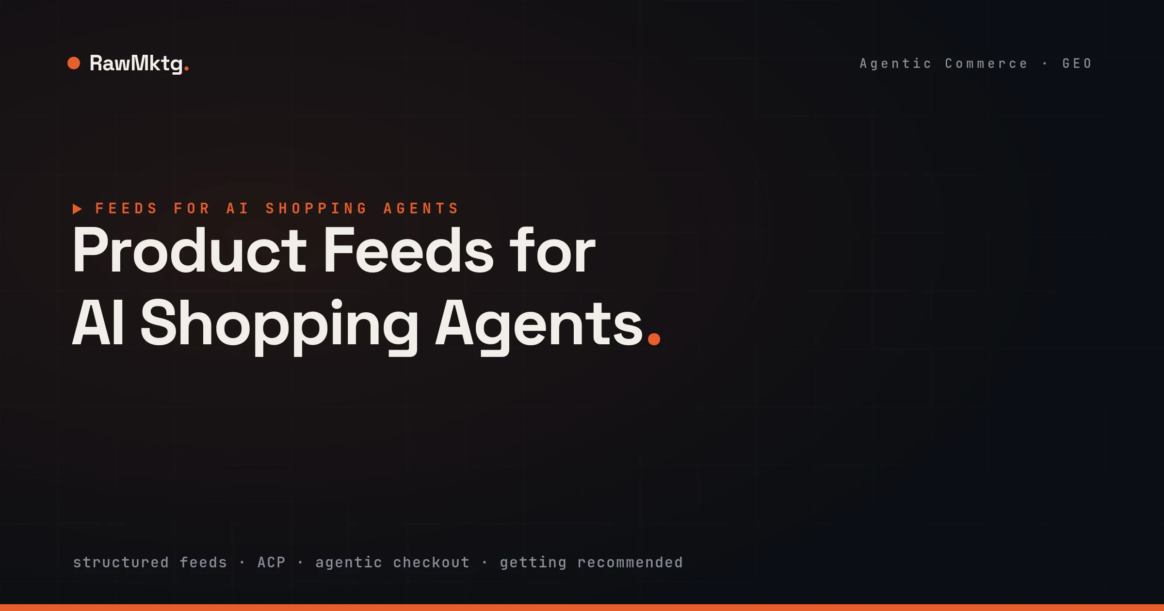 Product Feeds for AI Shopping Agents - getting recommended by AI shopping agents - rawmktg.